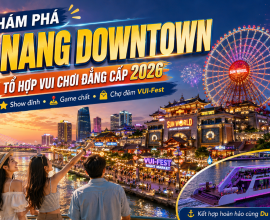 Khám Phá Da Nang Downtown: Tổ Hợp Vui Chơi Đẳng Cấp 2026
