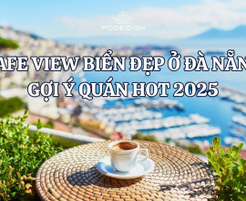 Cafe view biển đẹp ở Đà Nẵng: Gợi ý quán hot 2025