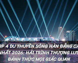 Top 4 Du Thuyền Sông Hàn Đẳng Cấp Nhất 2026: Hải Trình Thượng Lưu Đánh Thức Mọi Giác Quan