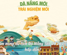 Cẩm nang du lịch Đà Nẵng tết 2026 có gì hấp dẫn? 