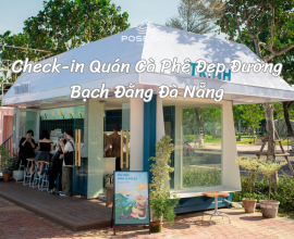 Check-in Quán Cà Phê Đẹp Đường Bạch Đằng Đà Nẵng