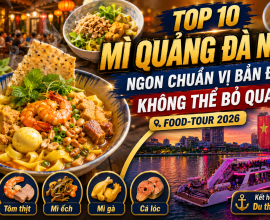 Top 10 Quán Mì Quảng Đà Nẵng Ngon Chuẩn Vị Bản Địa Không Thể Bỏ Qua
