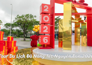 Tour Du Lịch Đà Nẵng Tết Nguyên Đán 2026 - Trải Nghiệm Xuân Biển, Phố & Văn Hóa Trọn Vẹn