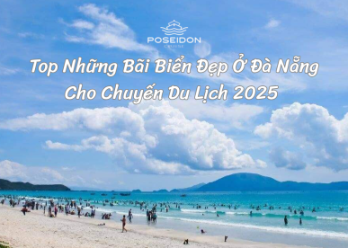 Top Những Bãi Biển Đẹp Ở Đà Nẵng Cho Chuyến Du Lịch 2025 